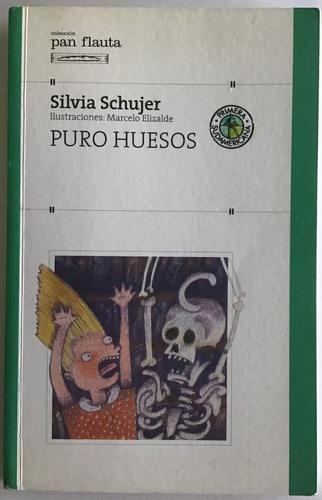 Puro Huesos Silvia Schujer Juvenil Ed. Sudamericana Libro