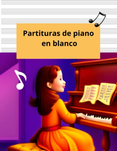 Partituras De Piano En Blanco: Cuaderno De Musica Con Pentag