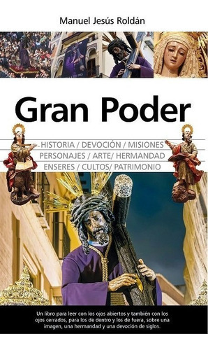 Gran Poder Historia Arte Y Devocion, De Manuel Jesus Roldan. Editorial Almuzara, Tapa Blanda En Español