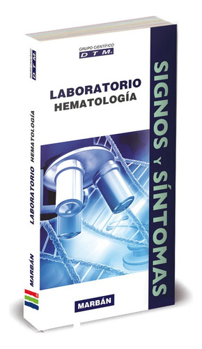 Laboratorio Hematología: Signos Y Síntomas, De Grupo Científico Dtm. Editorial Marbán, Tapa Blanda En Español, 2023