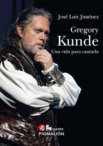 Gregory Kunde Una Vida Para Contarla - Jiménez,josé Luis