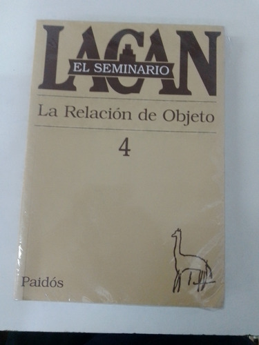 Lacan - El Seminario La Relación De Objeto 4 - Paidos