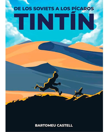 Libro De Los Soviets A Los Picaros Tintin - Castell, Bart...