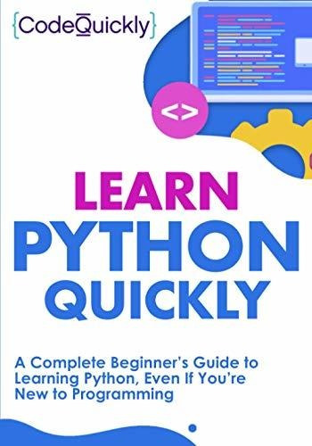 Book : Learn Python Quickly A Complete Beginner S Guide To