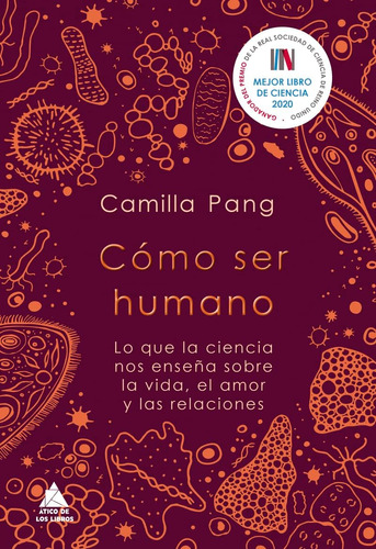 Libro: Cómo Ser Humano: Lo Que La Ciencia Nos Enseña Sobre L