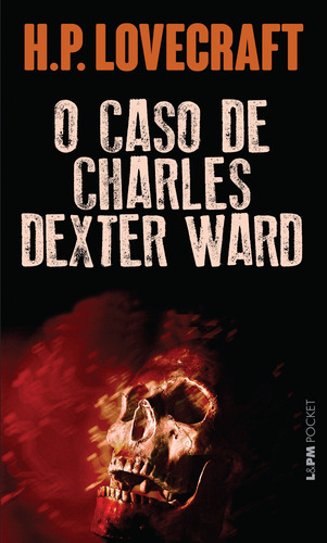 O caso de Charles Dexter Ward, de Locevraft, H.P.. Série L&PM Pocket (25), vol. 25. Editora Publibooks Livros e Papeis Ltda., capa mole em português, 2006