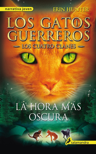 Gatos Guerreros 6, Los. La Hora Mas Oscura. Los Cuatro Clane