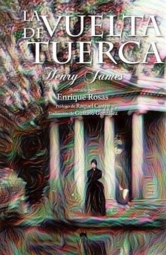 Libro La Vuelta De Tuerca   - Arte Y Letras - De Jenry James
