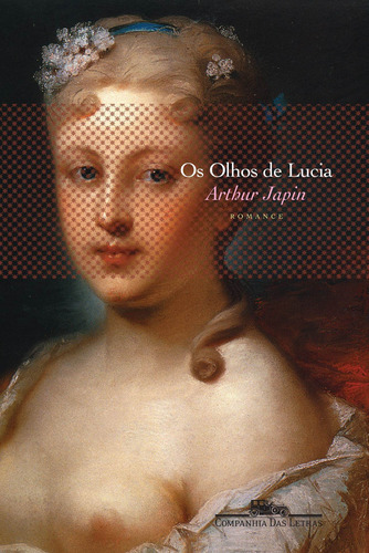 Os olhos de Lucia, de Japin, Arthur. Editora Schwarcz SA, capa mole em português, 2007