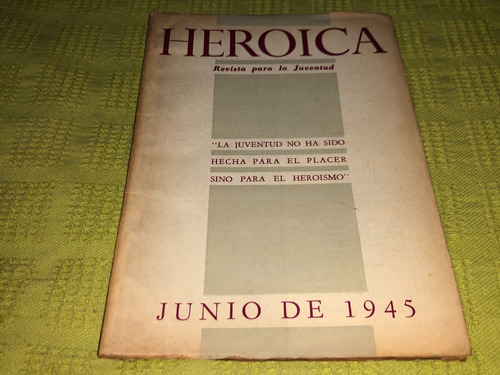 Revista Heroica Junio De 1945 Nº . 201