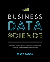 Comprar Business Data Science: Combining Machine Learning An