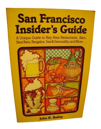 San Francisco Insider´s Guide - John K. Bailey (1980) Libro