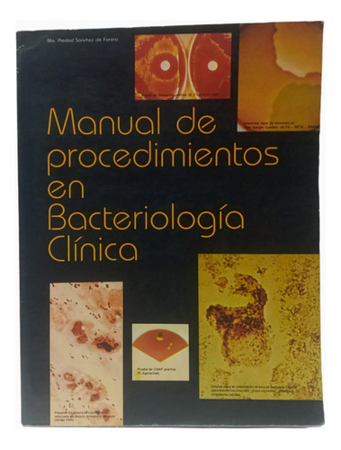 Manual De Procedimientos En Bacteriologia Clinica.