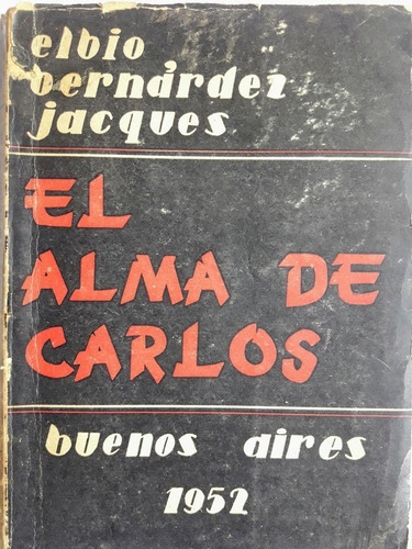 El Alma De Carlos - Elbio Bernárdez Jacques 