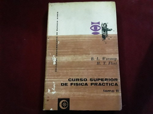 Libro Curso Superior Fisica Practica Tomo Ii Worsnop/flint
