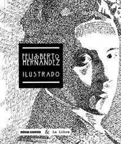 Felisberto Hernandez Ilustrado - Felisberto/ Vayra  Renzo He