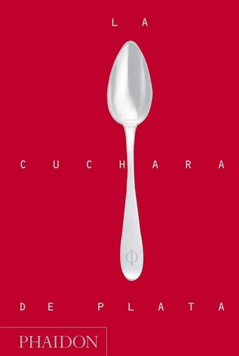 Libro: Cuchara De Plata, La. Vv.aa.. Phaidon