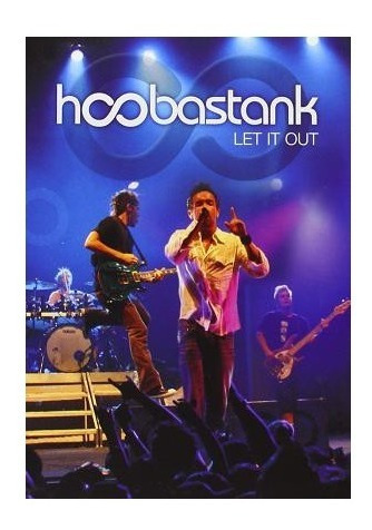 Hoobastank  Let It Out Dvd