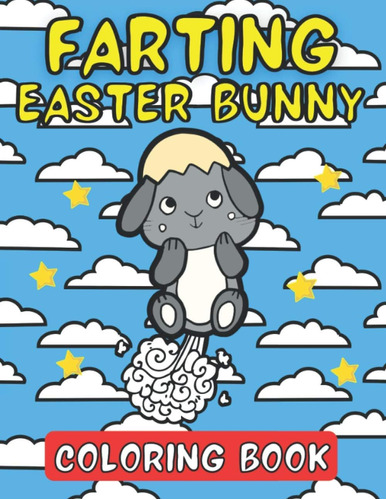 Libro: Farting Easter Bunny Coloring Book: Funny Easter Fart