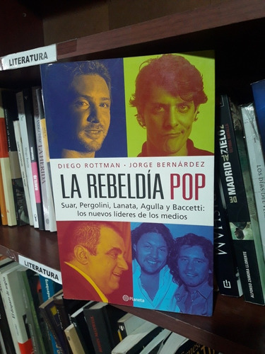 La Rebeldía Pop Diego Rottman Jorge Bernárdez #