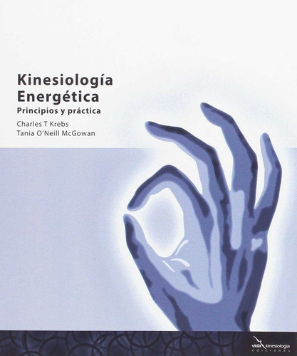 Kinesiologãâa Energãâ©tica, De T Krebs, Charles. Editorial Evolució 98, Tapa Blanda En Español