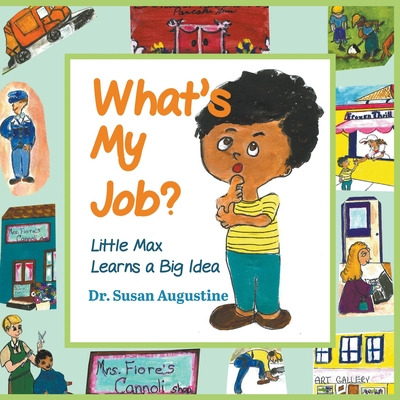 Libro What's My Job?: Little Max Learns A Big Idea - Augu...