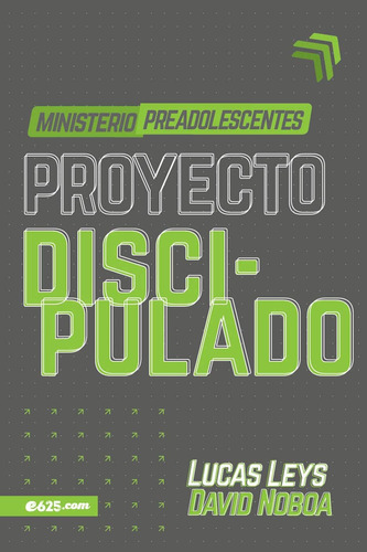 Libro: Proyecto Discipulado - Ministerio De Preadolescentes 