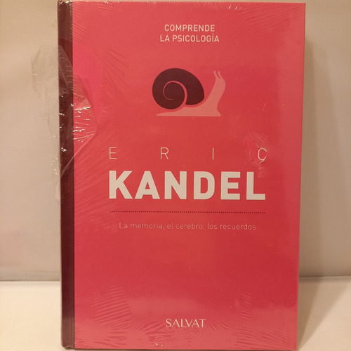 Eric Kandel - La Memoria, El Cerebro, Los Recuerdos