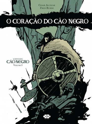 O coração do cão negro, de Alcázar, Cesar. Série Contos do Cão Negro (1), vol. 1. Avec Editora e Comércio de Livros Ltda., capa mole em português, 2016