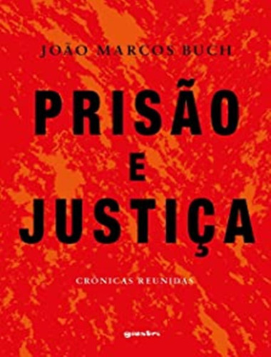 Prisao E Justica: Prisao E Justica, De Buch, Joao Marcos. Giostri Editora, Capa Mole, Edição 1 Em Português, 2022