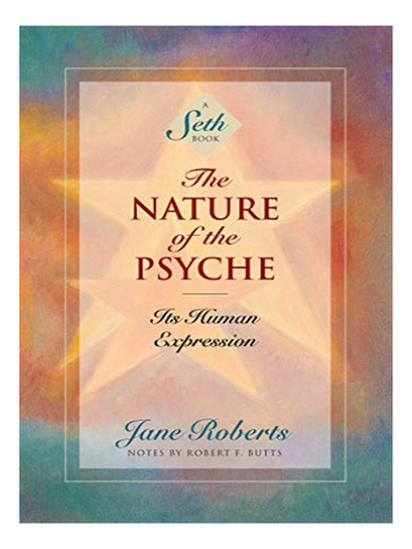 The Nature Of The Psyche - Jane Roberts. Eb18