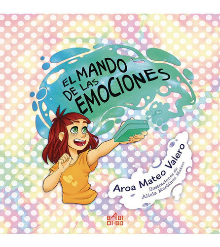 El Mando De Las Emociones, De Mateo Valero, Aroa. Editorial Babidi-bú, Tapa Dura En Español