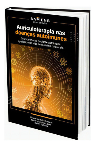 Livro Auriculoterapia Nas Doenças Autoimunes Silvério Lopes