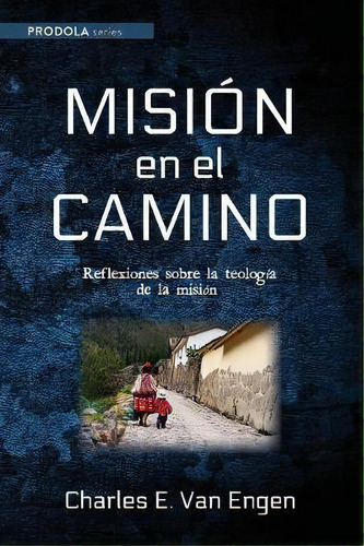 Mision En El Camino, De Charles E Van Engen. Editorial Wipf & Stock Publishers, Tapa Blanda En Español