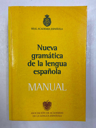 La Nueva Gramatica Española Manual - Real Academia Española