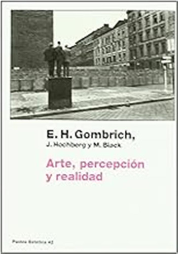 Arte, Percepción Y Realidad: 42 (estética) / Ernst H. Gombri