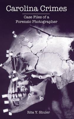 Libro Carolina Crimes : Case Files Of A Forensic Photogra...