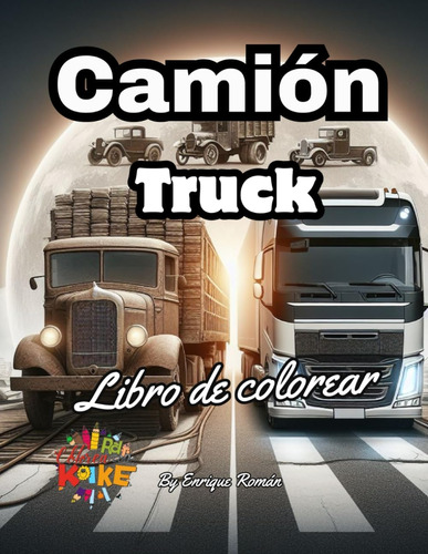 Libro: Camión: Truck - Libro De Colorear (spanish Edition)