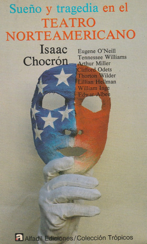 Sueño Y Tragedia En El Teatro Norteamericano Isaac Chocron 