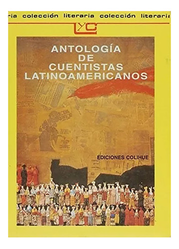 Antologia De Cuentistas Latinoamericanos - Aavv - #d