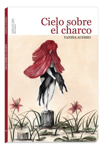 Cielo Sobre El Charco, De Yanina Audisio. Editorial Salta El Pez, Tapa Blanda, Edición 1 En Español, 2019