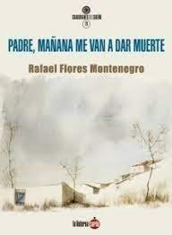 Libro Padre Maã¿ana Me Van A Dar Muerte - Flores Monteneg...