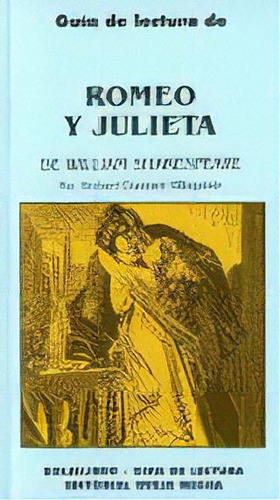 Guia De Lectura De Romeo Y Julieta De William Shakespeare, De Herbert Chamant Villaquiran. Editorial Oveja Negra, Tapa Blanda En Español