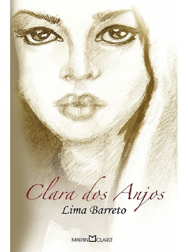 Clara Dos Anjos, De Barreto, Lima. Editora Martin Claret, Capa Mole Em Português