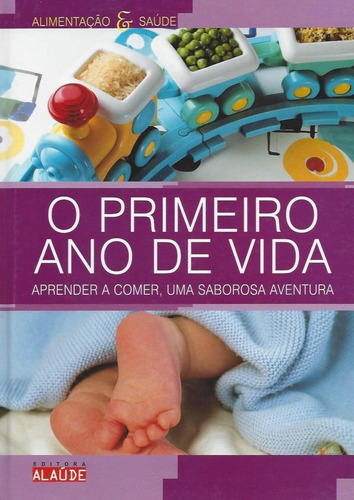 O Primeiro Ano De Vida - Aprender A Comer