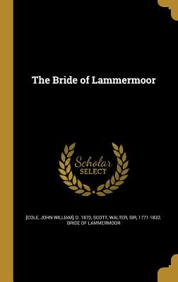Libro The Bride Of Lammermoor - [cole, John William] D. 1...