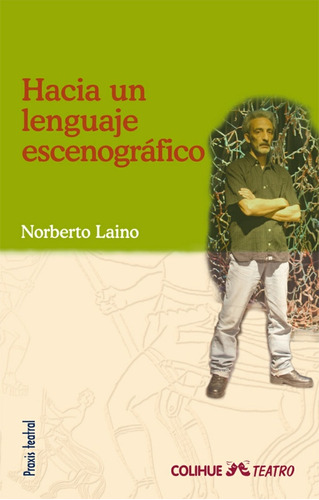 Hacia Un Lenguaje Escenografico - Laino, Norberto