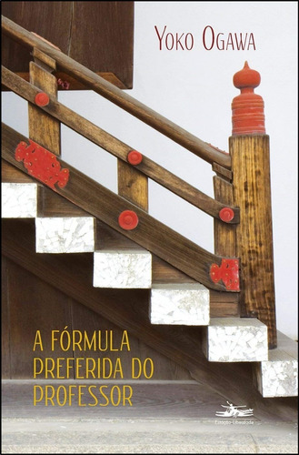 Livro: A Fórmula Preferida Do Professor - Yoko Ogawa