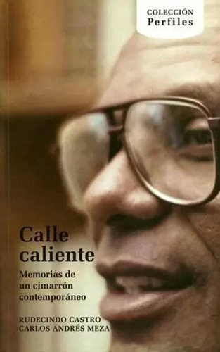 Libro Calle Caliente. Memorias De Un Cimarron Contemporaneo