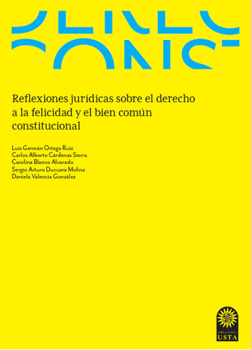 Reflexiones Jurídicas Sobre El Derecho A La Felicidad Y El B